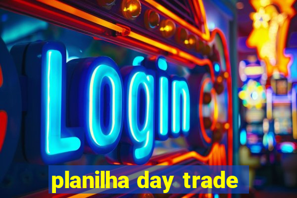 planilha day trade